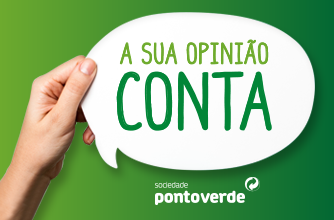 A Sociedade Ponto Verde faz Questão de conhecer a sua opinião