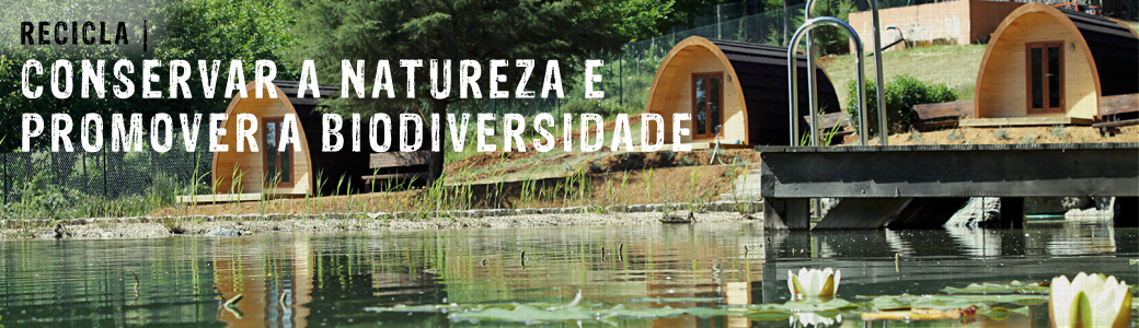 Conservar a natureza e promover a biodiversidade